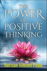 «The Power of Positive Thinking» by Norman Vincent Peale