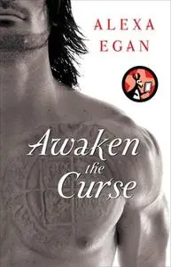 «Awaken the Curse» by Alexa Egan