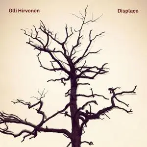 Olli Hirvonen - Displace (2019)