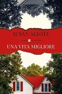 Susan Allott - Una vita migliore