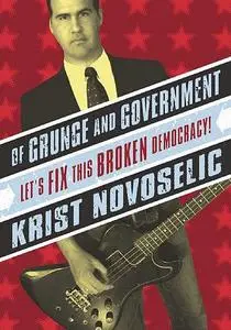 «Of Grunge & Government» by Krist Novoselic