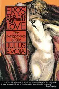 Eros and the Mysteries of Love: The Metaphysics of Sex