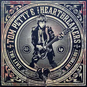 Tom Petty & The Heartbreakers - The Live Anthology (2009) [Official Digital Download 24bit/96kHz]