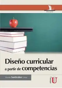 «Diseño curricular a partir de competencias» by Vicente Santiváñez Limas