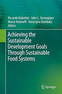 Achieving the Sustainable Development Goals Through Sustainable Food Systems (Repost)