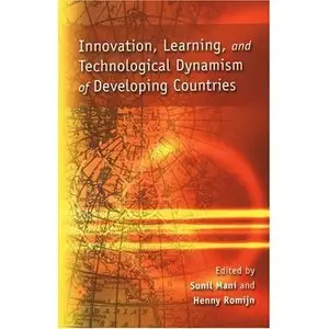 Innovation, Learning And Technological Dynamism Of Developing Countries (repost)