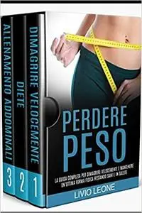 PERDERE PESO: 3 LIBRI IN 1