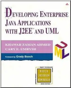 Developing Enterprise Java Applications with J2EE and UML by  Khawar Zaman Ahmed