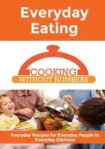 Cooking Without Numbers® - Everyday Eating