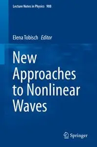 New Approaches to Nonlinear Waves (Repost)