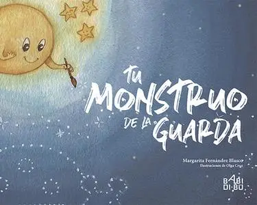 «Tu monstruo de la guarda» by Margarita Fernández Blasco