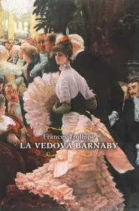 Frances Trollope - La vedova Barnaby