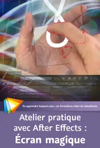 Atelier pratique avec After Effects : Écran magique