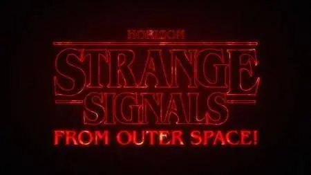 BBC Horizon - Strange Signals from Outer Space (2017)