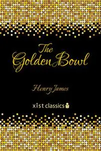 «The Golden Bowl» by Henry James