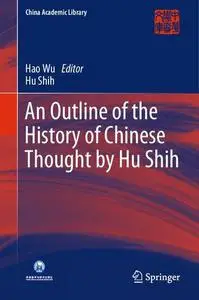 An Outline of the History of Chinese Thought by Hu Shih