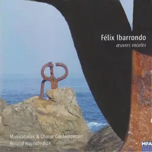 Félix Ibarrondo – Oeuvres Vocales (2006)