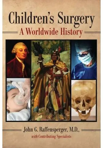 Children's Surgery: A Worldwide History