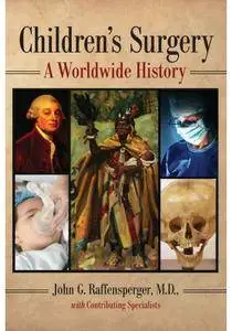 Children's Surgery: A Worldwide History