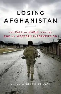 «Losing Afghanistan» by Brian Brivati