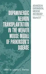 Dopaminergic Neuron Transplantation in the Weaver Mouse Model of Parkinson’s Disease