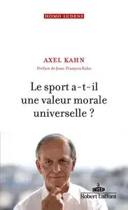 Axel Kahn, "Le sport a-t-il une valeur morale universelle ?"