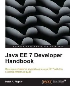 «Java EE 7 Developer Handbook» by Peter Pilgrim