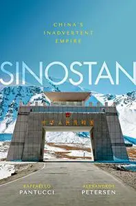 Sinostan: China's Inadvertent Empire