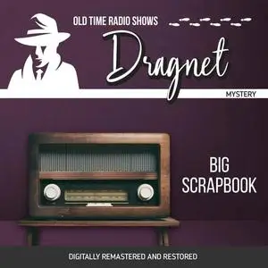 «Dragnet: Big Scrapbook» by Jack Webb