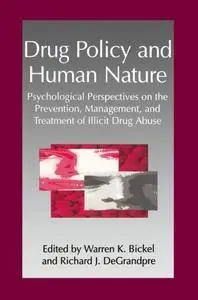 Drug Policy and Human Nature