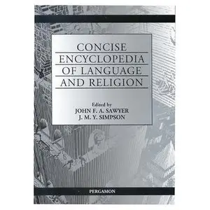 Concise Encyclopedia of Language and Religion by J.F.A. Sawyer [Repost]