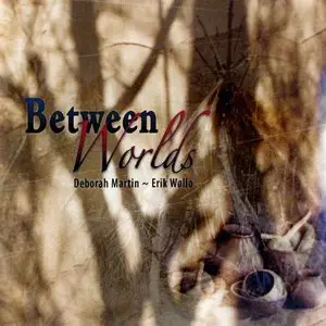 Deborah Martin & Erik Wøllo - Between Worlds (2009)