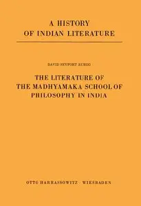 The literature of the Madhyamaka school of philosophy in India by David Seyfort Ruegg [Repost]