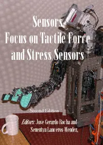 "Sensors: Focus on Tactile Force and Stress Sensors" ed. by Jose Gerardo Rocha and Senentxu Lanceros-Mendez