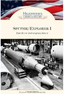 Sputnik/Explorer I: The Race to Conquer Space