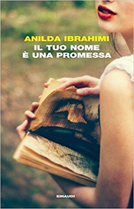 Il tuo nome è una promessa - Anilda Ibrahimi