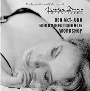 Der Akt- und Boudoirfotografie Workshop