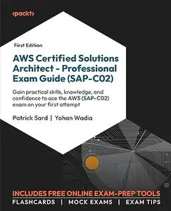 AWS Certified Solutions Architect - Professional Exam Guide (SAP-C02)