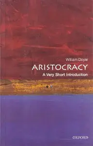 Aristocracy: A Very Short Introduction