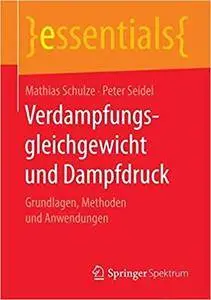 Verdampfungsgleichgewicht und Dampfdruck: Grundlagen, Methoden und Anwendungen