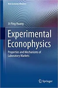 Experimental Econophysics: Properties and Mechanisms of Laboratory Markets (Repost)