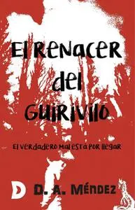 «El renacer del Guirivilo» by D. A. Méndez