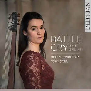 Helen Charlston, Toby Carr - Battle Cry: She Speaks (2022)
