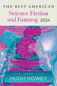 The Best American Science Fiction and Fantasy 2024