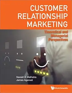 Customer Relationship Marketing: Theoretical And Managerial Perspectives