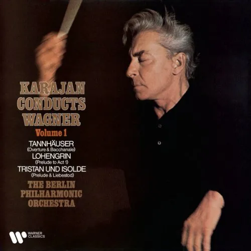 Herbert von Karajan, Berliner Philharmoniker - Karajan Conducts Wagner, Vol.1: Tannhauser, Lohengrin & Tristan und Isolde 2025