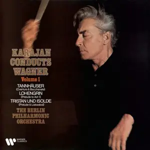 Herbert von Karajan, Berliner Philharmoniker - Karajan Conducts Wagner, Vol.1: Tannhauser, Lohengrin & Tristan und Isolde 2025