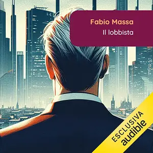 «Il lobbista» by Fabio Massa