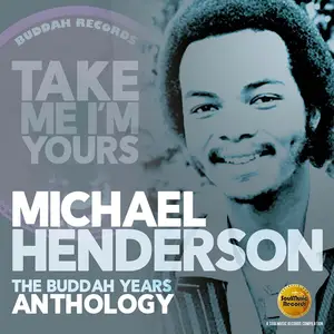 Michael Henderson - Take Me I'm Yours (The Buddah Years Anthology) (Remastered) (2018)