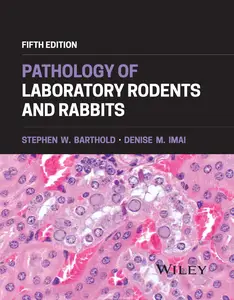 Pathology of Laboratory Rodents and Rabbits, 5th Edition